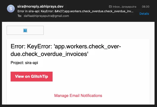 Real alert email from sira@noreply.abhipraya.dev: &ldquo;Error: KeyError: &lsquo;app.workers.check_overdue.check_overdue_invoices&rsquo;&rdquo; with project tag and a direct &ldquo;View on GlitchTip&rdquo; button