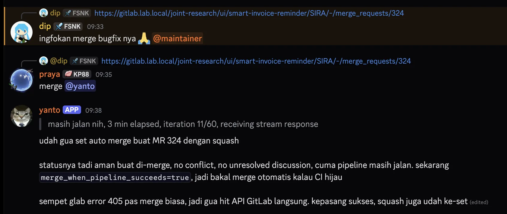 Discord screenshot of praya asking &ldquo;merge @yanto&rdquo; on dip&rsquo;s MR !324 link, and yanto&rsquo;s verbose merge status reply. The reply states yanto set merge_when_pipeline_succeeds=true with squash already enabled (no 422 this time because the squash convention was already in yanto&rsquo;s memory). Yanto notes hitting a glab 405 error on the standard merge path and falling back to a direct GitLab API call with squash=true. The auto-merge was queued and will fire on pipeline green.